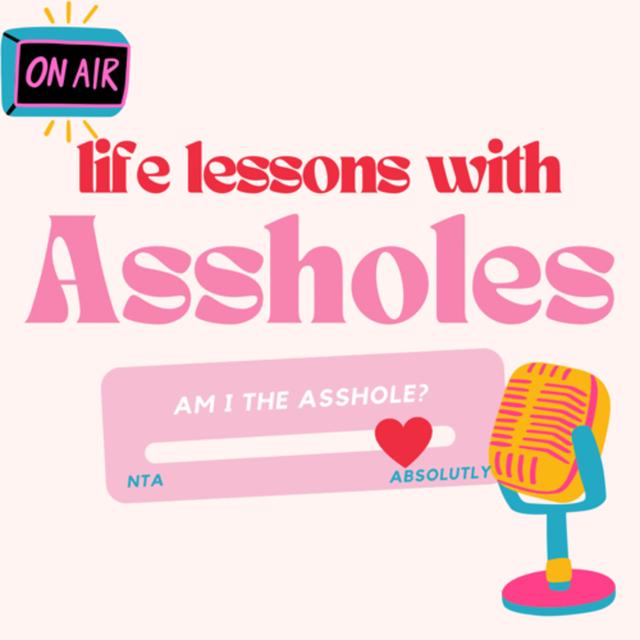 Life Lessons with Assholes - podcast cover