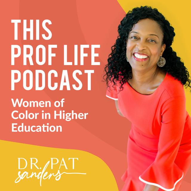This Prof Life Podcast: Women of Color in Higher Education - podcast cover