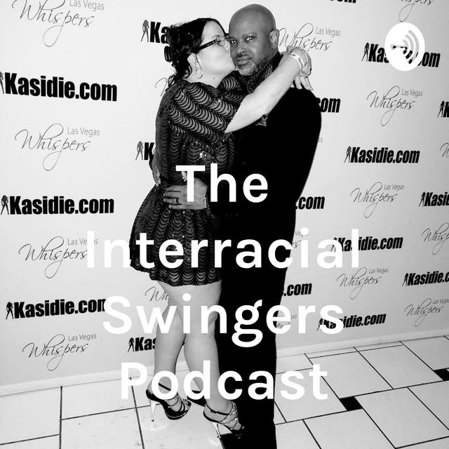 The Interracial Swingers Podcast - podcast cover