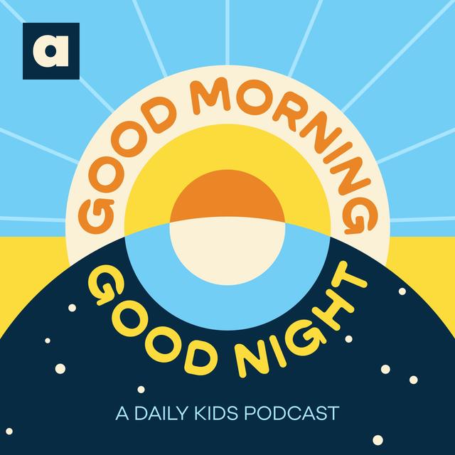 Good Morning, Good Night - podcast cover