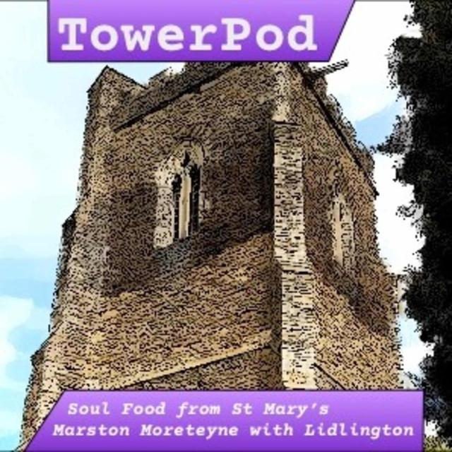 TowerPod: St Mary's Marston Moreteyne and Lidlington - podcast cover