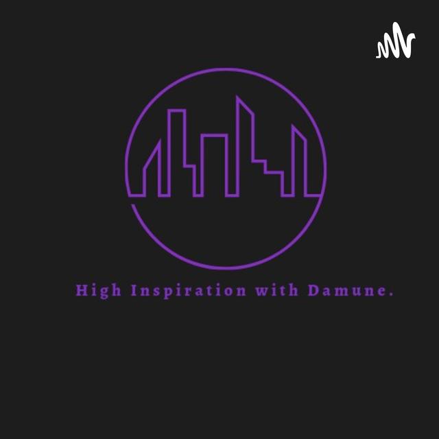 High Inspiration With Damune - podcast cover