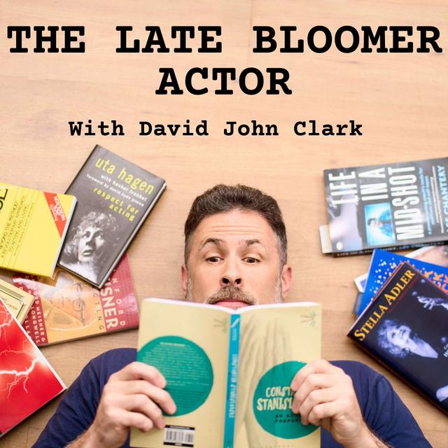 The Late Bloomer Actor - podcast cover