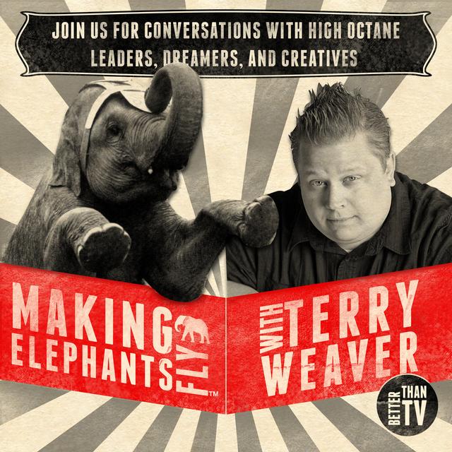 Making Elephants Fly | Conversations with High Octane Leaders, Dreamers, & Creatives - podcast cover