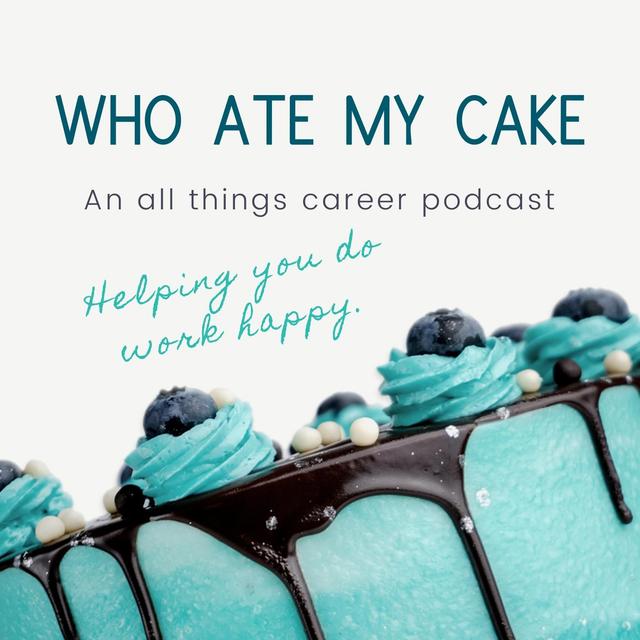 Who Ate My Cake Podcast - podcast cover