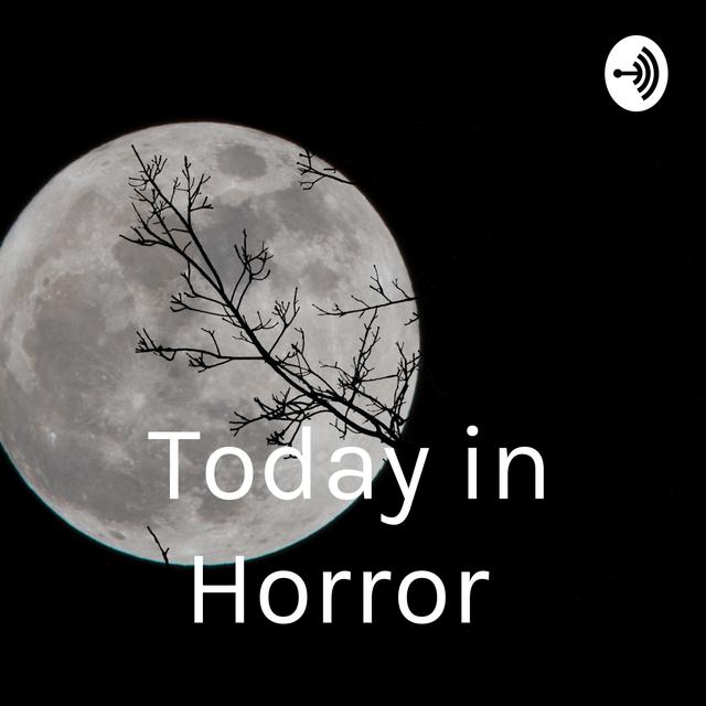 Today in Horror - podcast cover