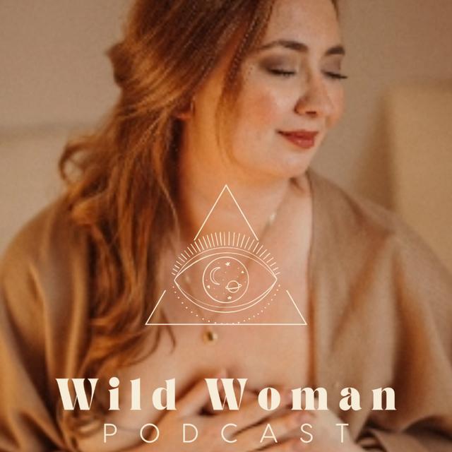 Wild Woman Podcast - podcast cover