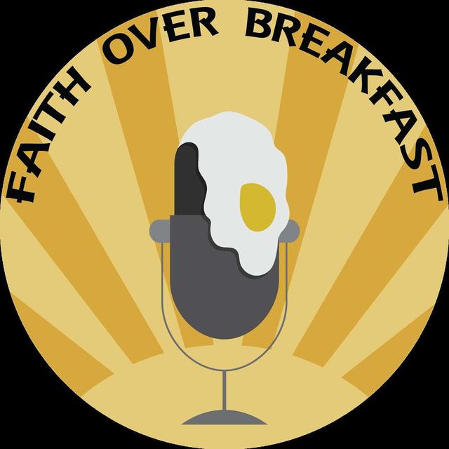Faith Over Breakfast - podcast cover