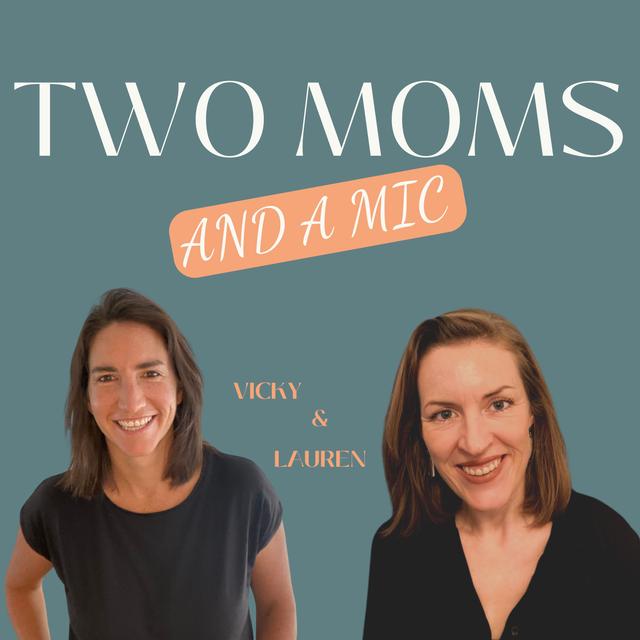 Two Moms and a Mic - podcast cover