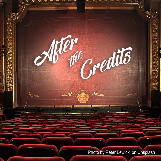 After the Credits Podcast Network - podcast cover
