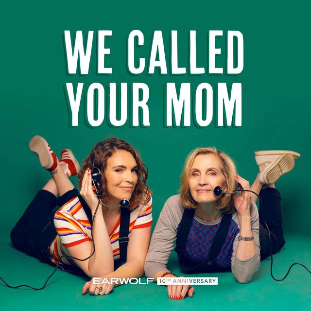 We Called Your Mom - podcast cover