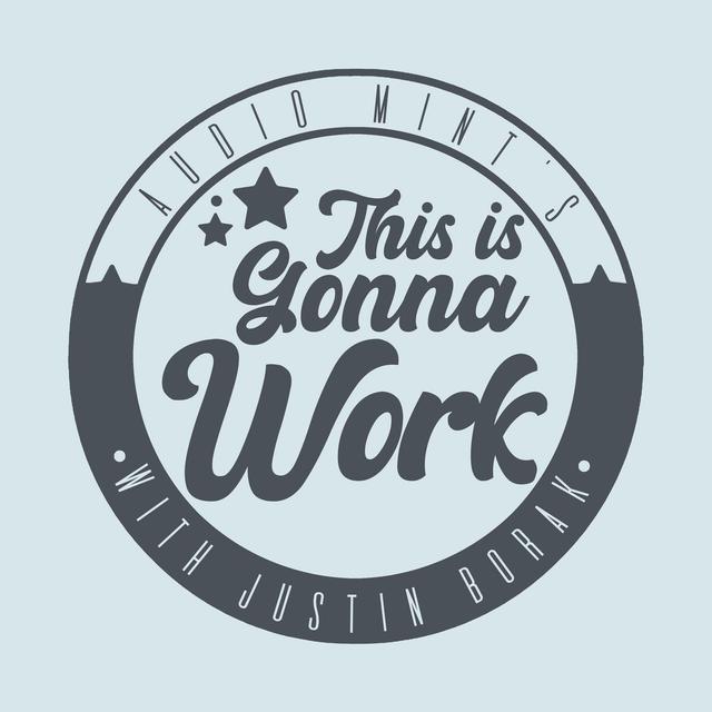 This is Gonna Work - podcast cover