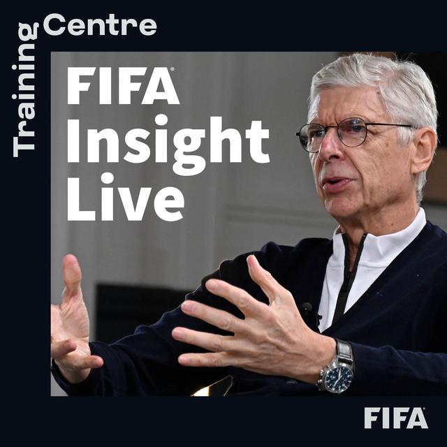 FIFA Insight Live: A Training Centre Podcast - podcast cover