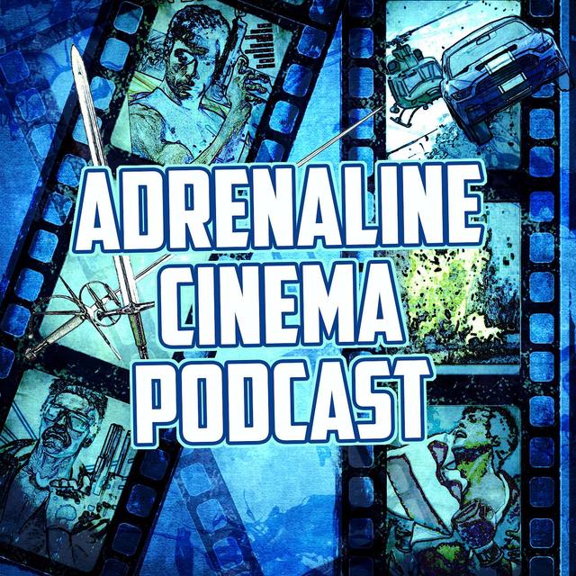 Adrenaline Cinema Podcast - podcast cover