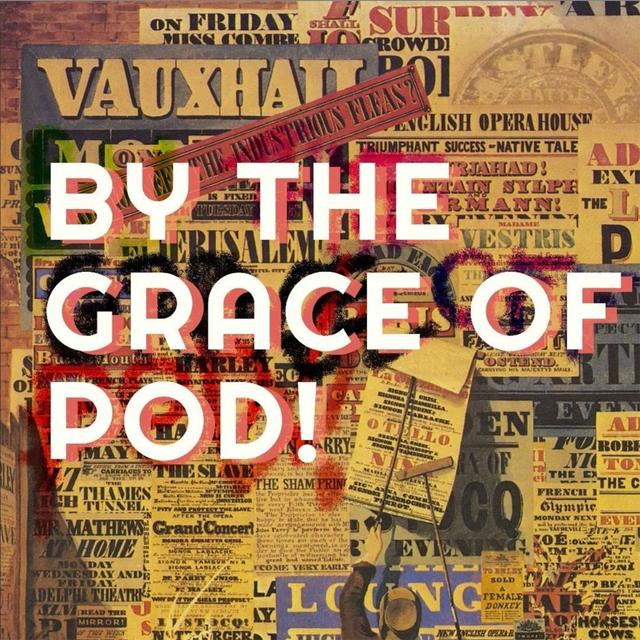 By the Grace of Pod [HOT!] - podcast cover