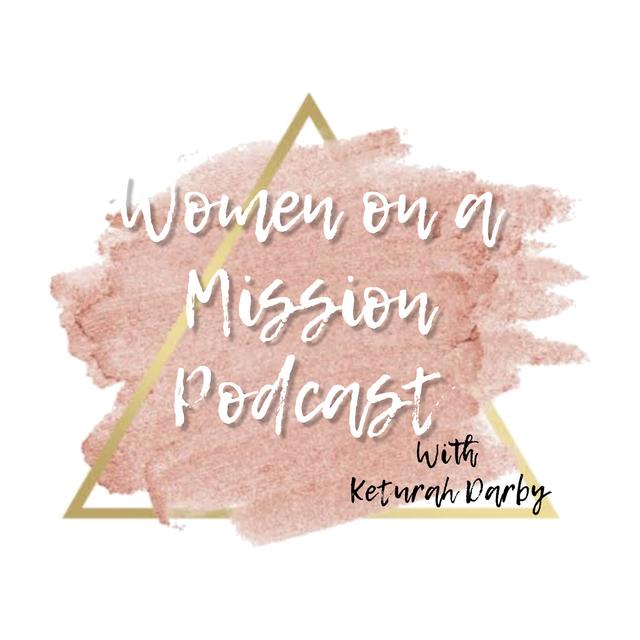 Women on a Mission with Keturah Darby - podcast cover