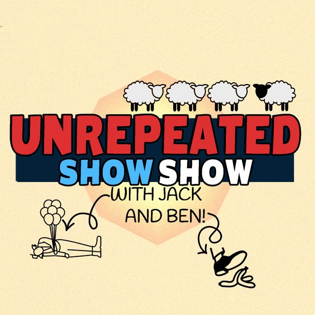 Unrepeated Show Show - podcast cover