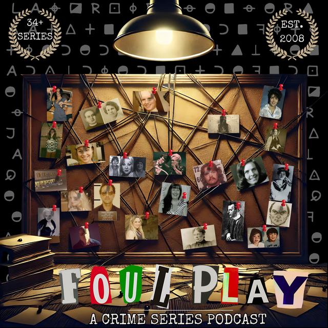 Foul Play: Crime Series - podcast cover