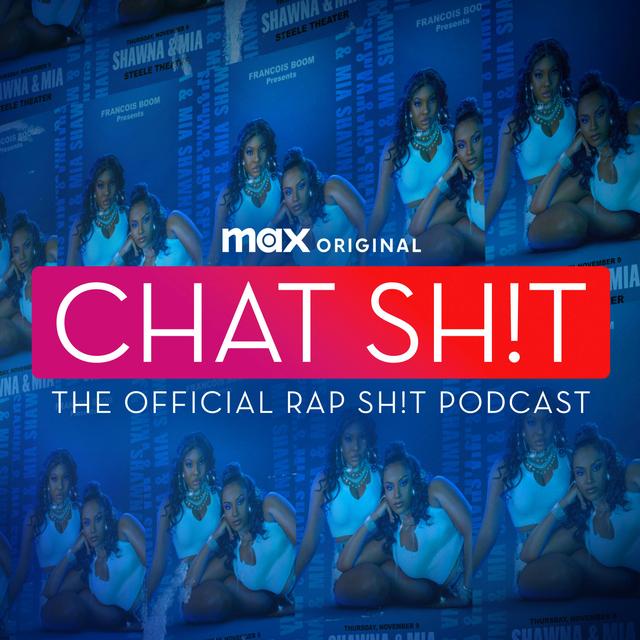 Chat Sh!t: The Official Rap Sh!t Podcast - podcast cover