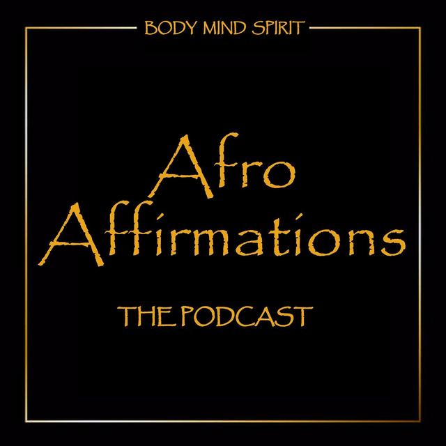 Afro Affirmations Podcast - podcast cover