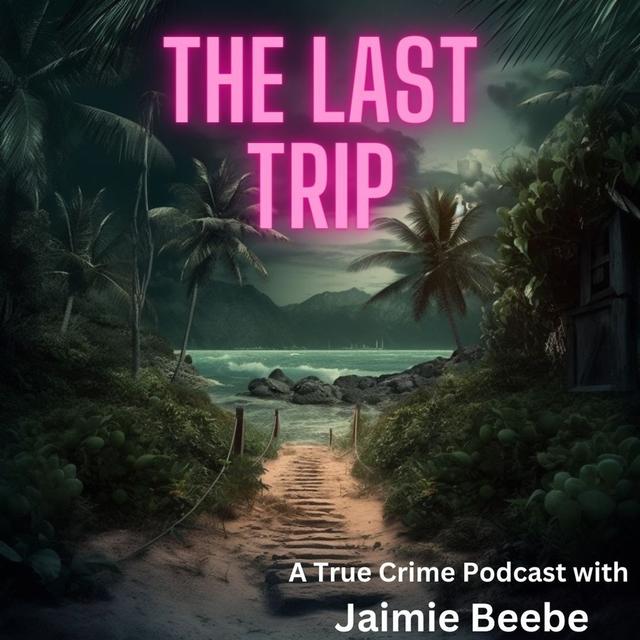 The Last Trip - podcast cover