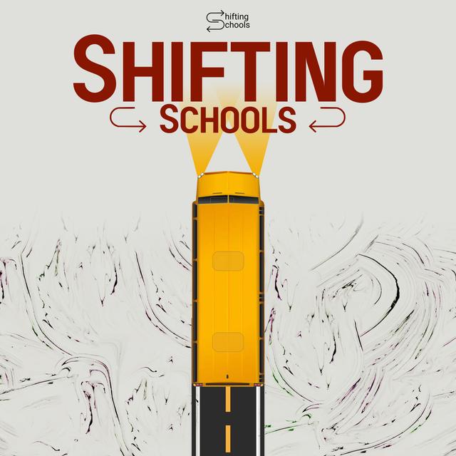 Shifting Schools: Conversations for K12 Educators - podcast cover