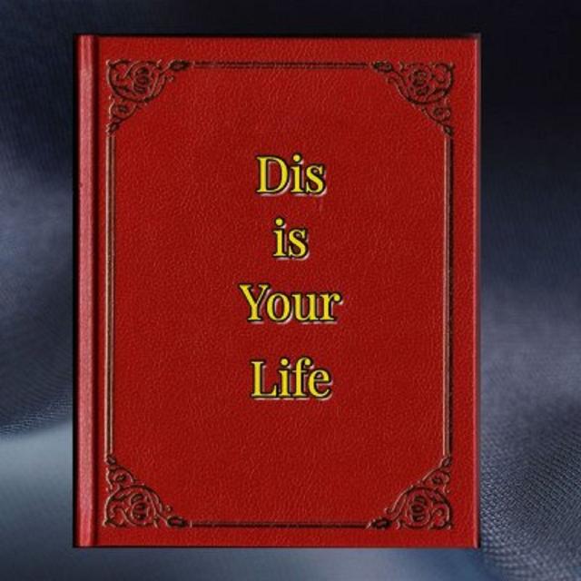 Dis is Your Life - podcast cover