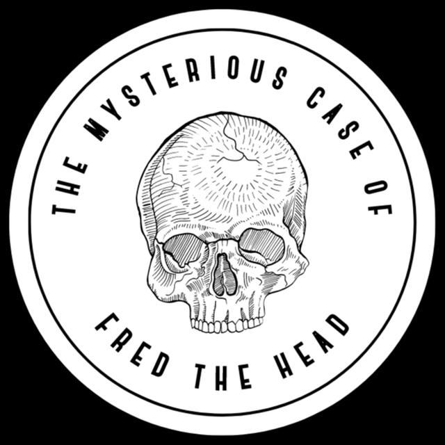 The Mysterious Case of Fred the Head - podcast cover