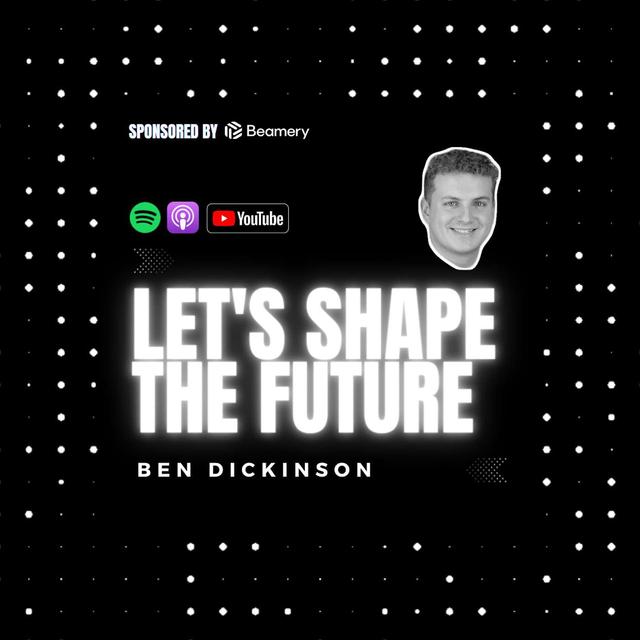 Let’s Shape The Future - podcast cover