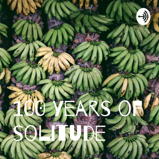 100 years of solitude - podcast cover