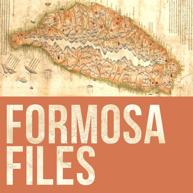 The Taiwan History Podcast: Formosa Files - podcast cover