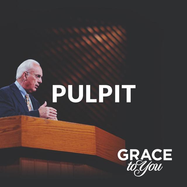 Grace to You: Pulpit Podcast - podcast cover