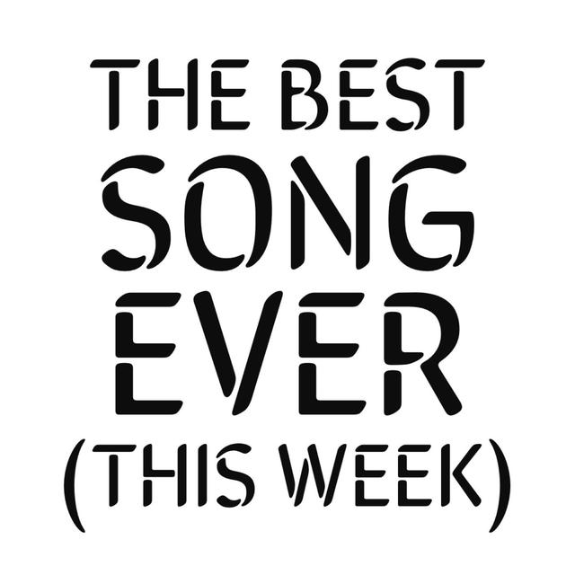The Best Song Ever (This Week) - podcast cover