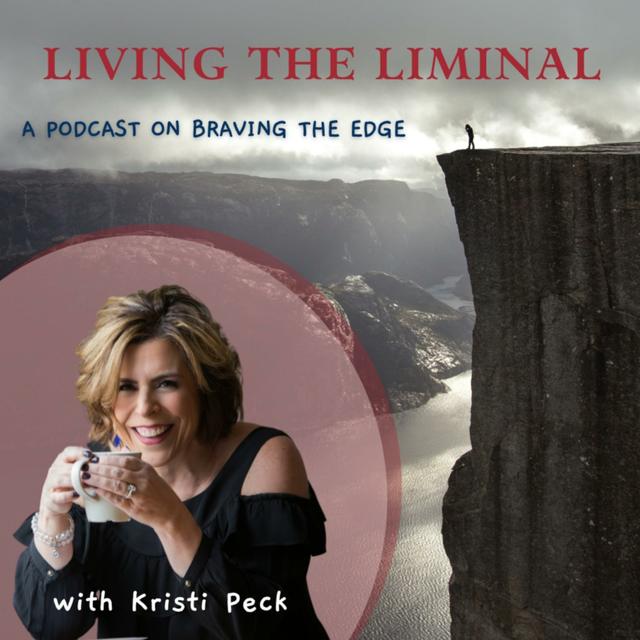 Living the Liminal - Braving the Edge - podcast cover