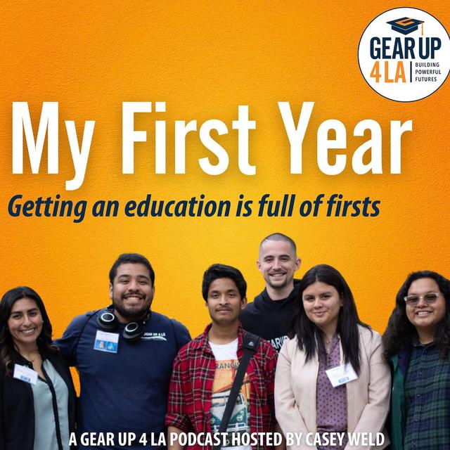 My First Year - A GEAR UP 4 LA Podcast - podcast cover