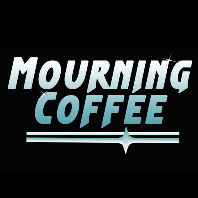 Mourning Coffee - podcast cover