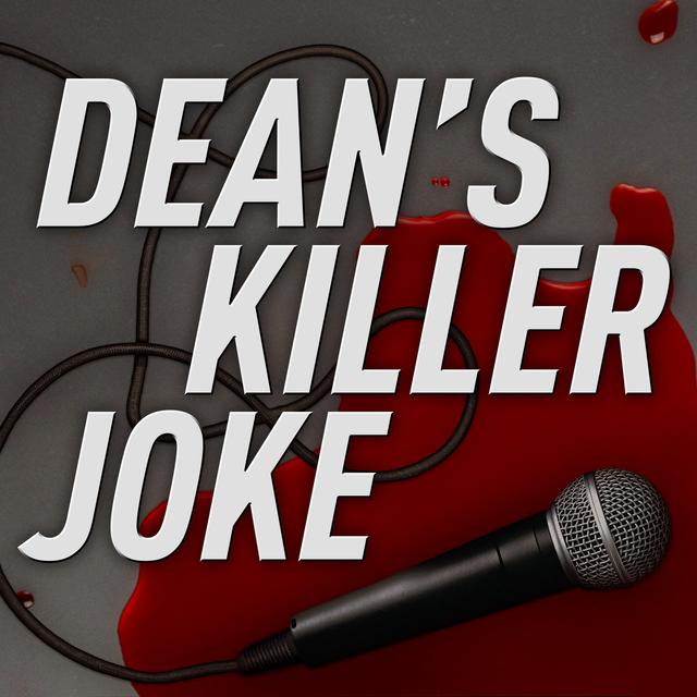 Dean's Killer Joke - podcast cover