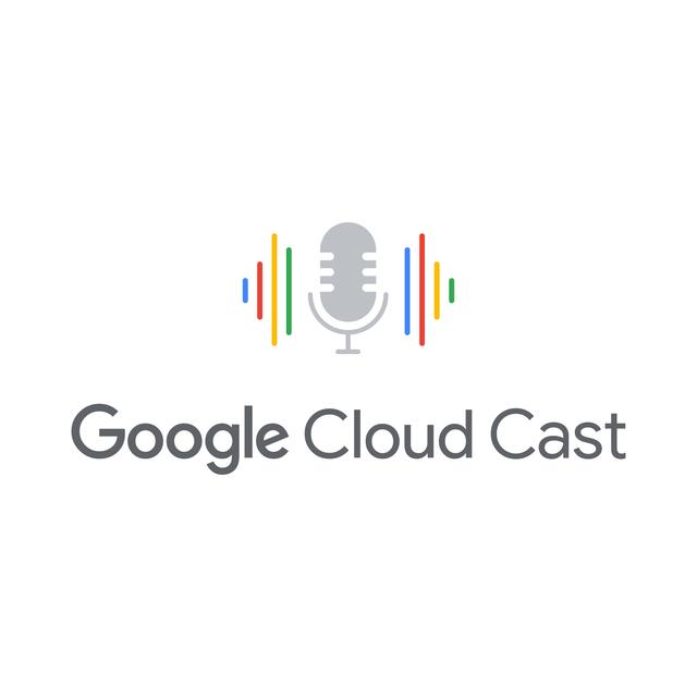 Google Cloud Cast - podcast cover