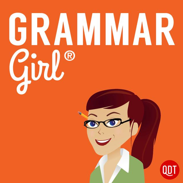 Grammar Girl Quick and Dirty Tips for Better Writing - podcast cover
