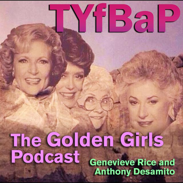 Thank You for Being a Podcast: The Golden Girls Podcast - podcast cover