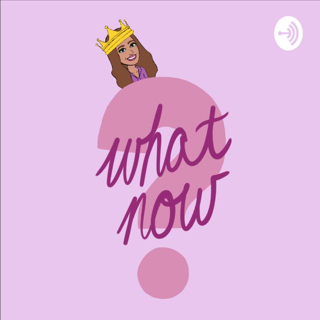 What Now? - podcast cover