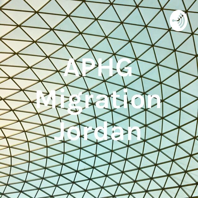 APHG Migration Jordan - podcast cover