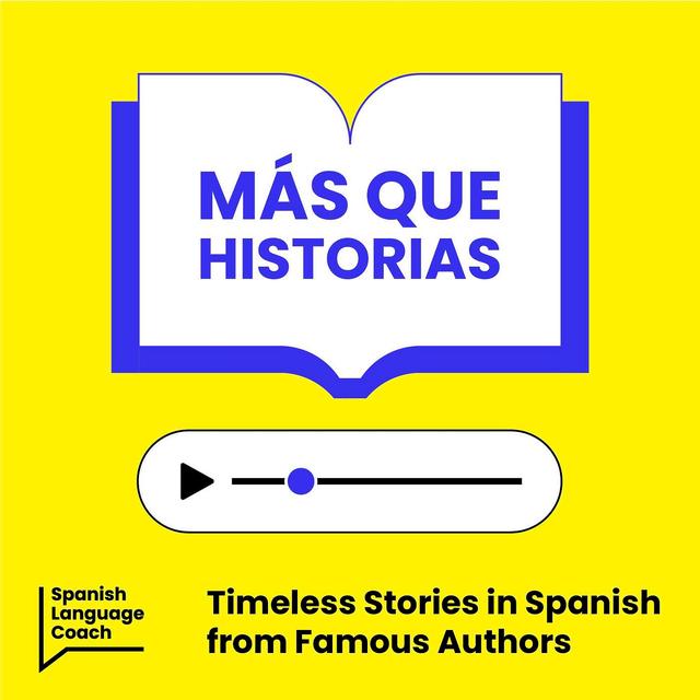 Más que Historias - Stories to Improve your Spanish - podcast cover