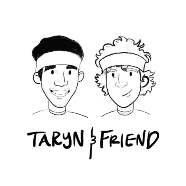 Taryn & Friend - podcast cover
