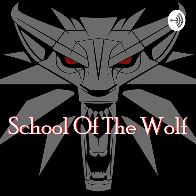 School Of The Wolf - podcast cover