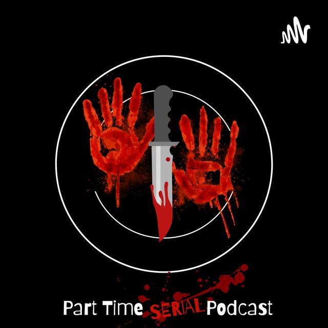 Part Time Serial Podcast - podcast cover