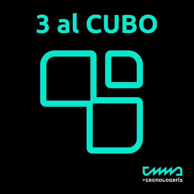 3 al Cubo - La Tecnologería - podcast cover