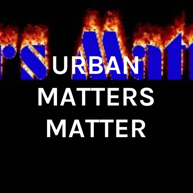 URBAN MATTERS MATTER - podcast cover