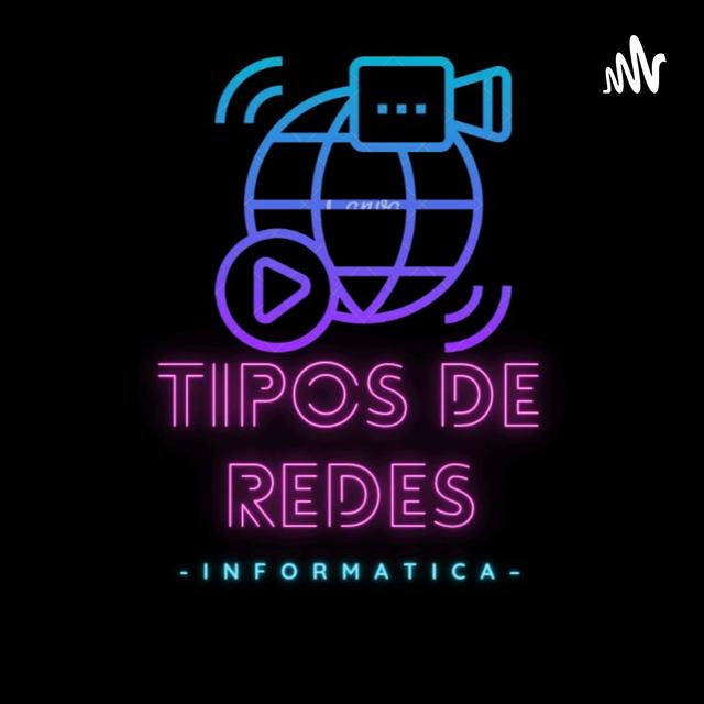 Tipos de Redes - podcast cover