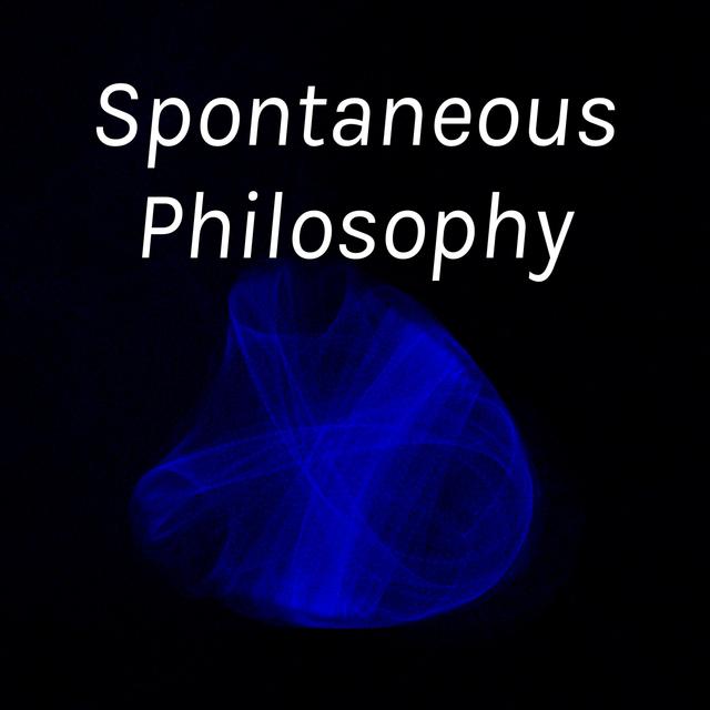 Spontaneous Philosophy - podcast cover
